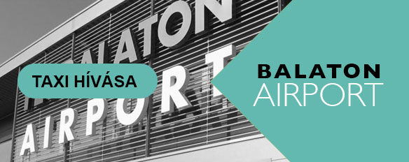 Keszthely Taxi - reptéri transzferek - Sármellék Fly Balaton Airport - Keszthely Taxi hívás.